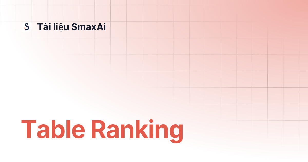 Table Ranking | Tài liệu SmaxAi